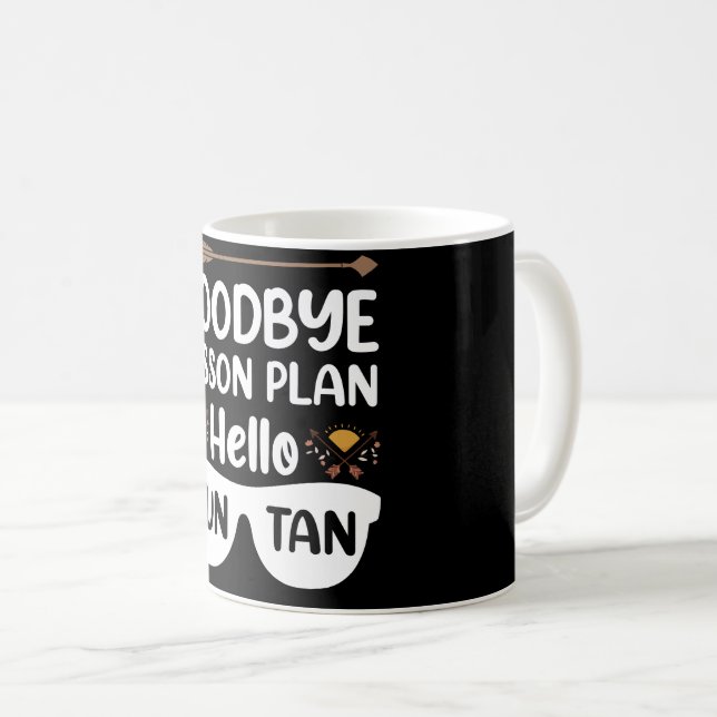 Goodbye Lesson Plans Hello Suntan Teacher Summer Coffee Mug (Front Right)
