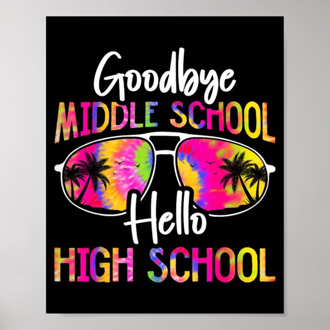 Goodbye Middle School Hello High School Summer Poster (Front)