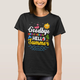 Goodbye Middle School Teacher Student Kids Hello S T-Shirt