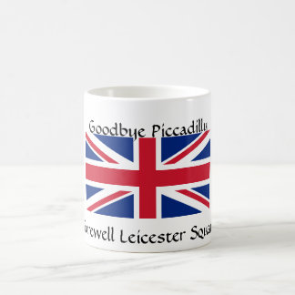 Goodbye Piccadilly, Farewell Leicester Square! Coffee Mug