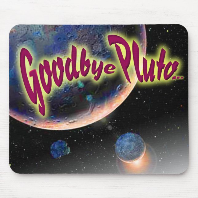Goodbye Pluto Mouse Pad (Front)
