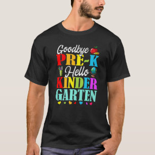 Goodbye Pre K Hello Kindergarten Back To School  2 T-Shirt