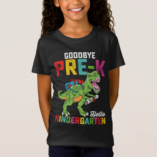Goodbye Pre K Hello Kindergarten T Rex School T-Shirt (Front)