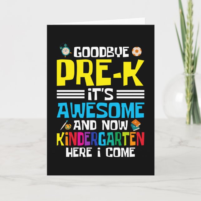Goodbye Pre-K now Kindergarten Card (Front)