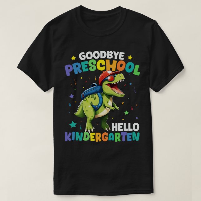  Goodbye Preschool Graduation Dinosaur T rex  T-Shirt (Design Front)