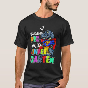 Goodbye Preschool Graduation Hello Kindergarten Pr T-Shirt