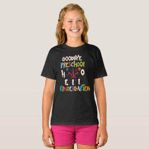 Goodbye Preschool Graduation Hello Kindergarten T-Shirt