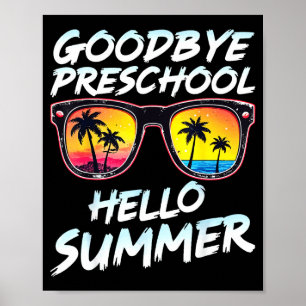 Goodbye Preschool Graduation Tee Teachers Kids Hel Poster