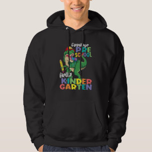 Goodbye Preschool Hello Kindergarten Last Day Dino Hoodie