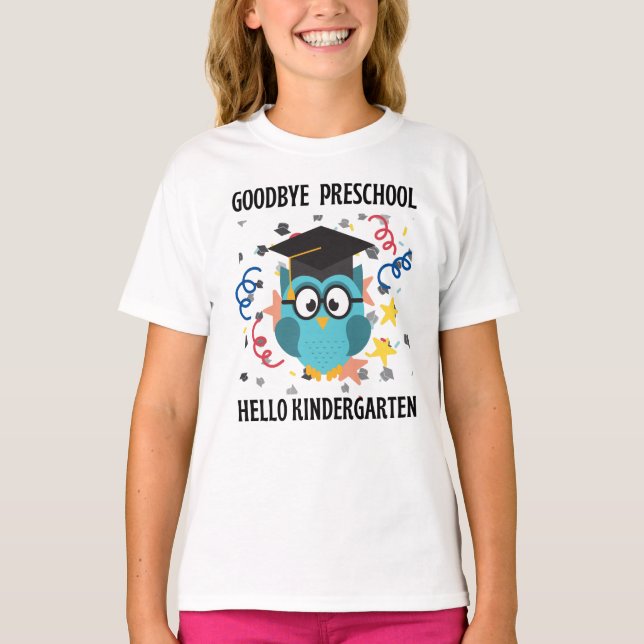 goodbye preschool hello kindergarten T-Shirt (Front)