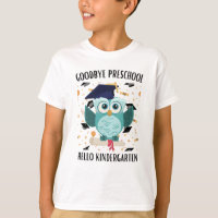 goodbye preschool hello kindergarten T-Shirt