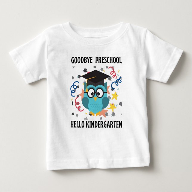 goodbye preschool hello kindergarten T-Shirt (Front)