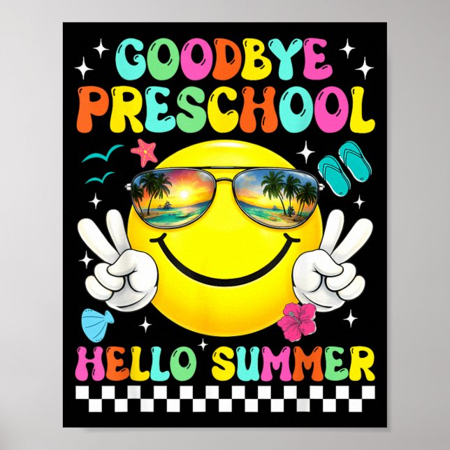 Goodbye Preschool Hello Summer Smile Face Kids Poster (Front)