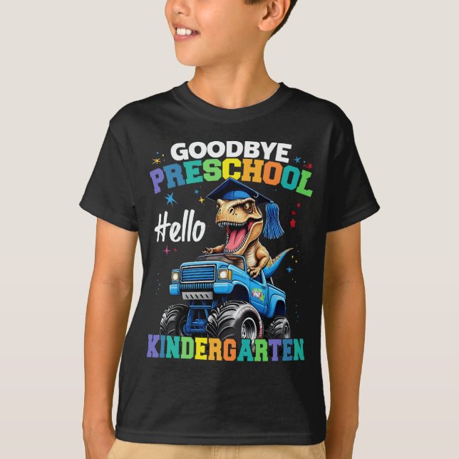 Goodbye Preschool Monster Truck T rex Graduation  T-Shirt (Front)