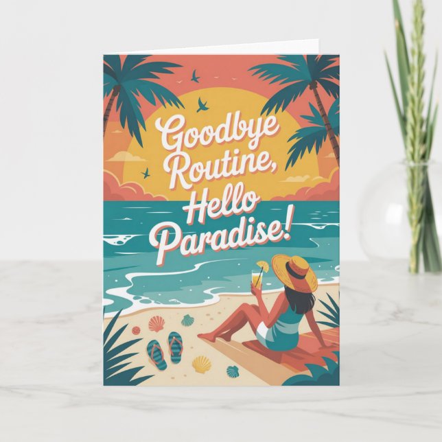 Goodbye Routine, Hello Paradise Card (Front)