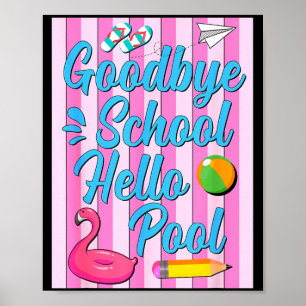 Goodbye school hello pool flamingo summer vacation poster