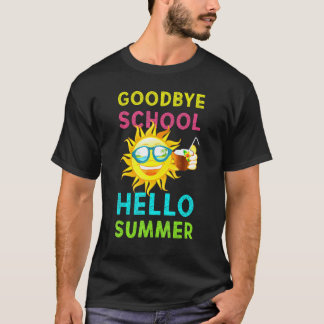 Goodbye School Hello Summer Last Day Of School Tea T-Shirt