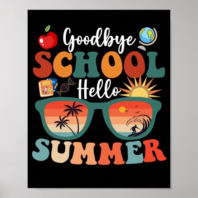 Goodbye School Hello Summer Poster (Front)