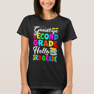 Goodbye Second Grade Hello 3rd Grade Back To Schoo T-Shirt