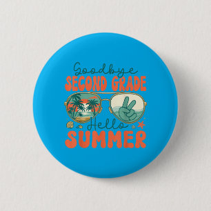 Goodbye Second Grade Hello Summer 2nd Grade Last 6 Cm Round Badge