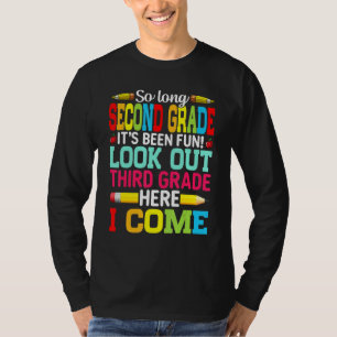 Goodbye Second Grade Look Out 3rd Grade First Day T-Shirt