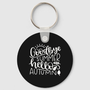 Goodbye Summer Hello Autumn Fall Nature Cute Key Ring