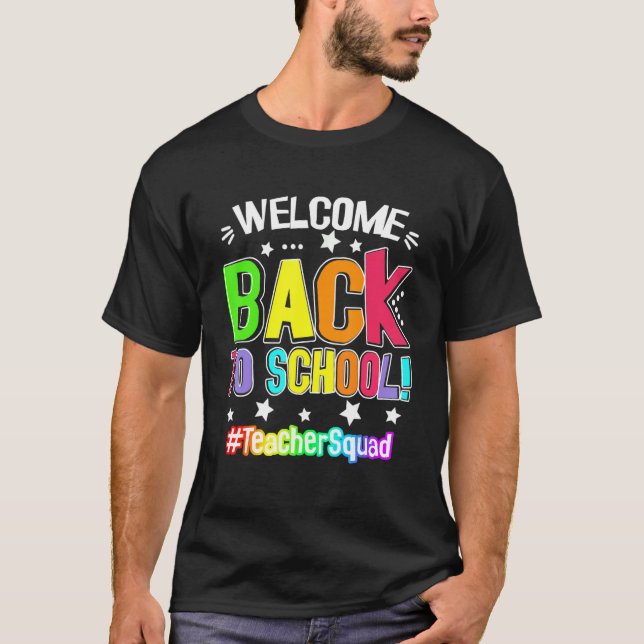 Goodbye Summer Welcome Teachers Squad Back To Scho T-Shirt (Front)