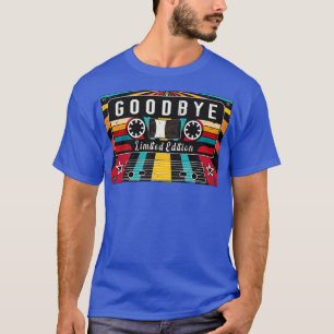Goodbye T-Shirt