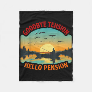 Goodbye Tension Hello Pension Boat Fishing Fisher Fleece Blanket