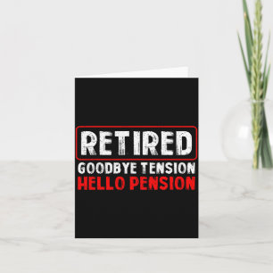 Goodbye Tension Hello Pension Funny Retirement 202 Card