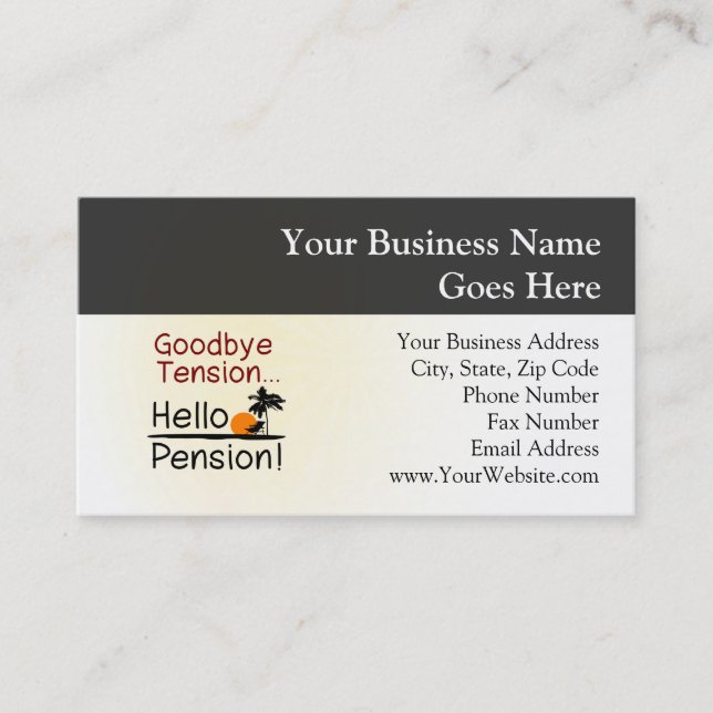 Goodbye Tension, Hello Pension Funny Retirement Business Card (Front)