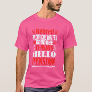 Goodbye Tension Hello Pension Retired Technical Wr T-Shirt