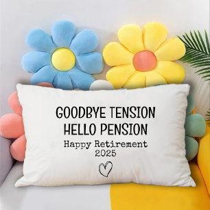Goodbye Tension Hello Pension Retirement Farmhouse Decorative Cushion