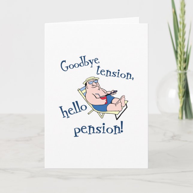 GOODBYE TENSION, HELLO PENSION! RETIREMENT GIFT CARD (Front)