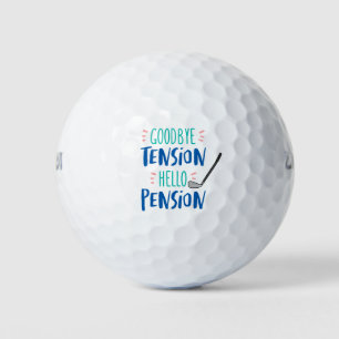 Goodbye Tension Hello Pension  Retirement Golf Balls