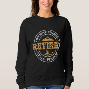 Goodbye Tension Hello Pension Retirement Outfit Pr Sweatshirt