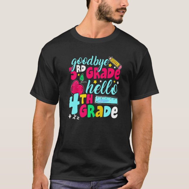 Goodbye Third Grade Hello 4th Grade Cute 1st Day T-Shirt (Front)