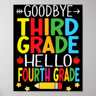 Goodbye Third Grade Hello Fourth Grade Graduation Poster
