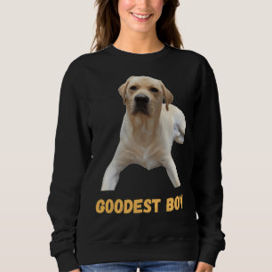 Goodest Boy Labrador Retriever America S Dog Sweatshirt