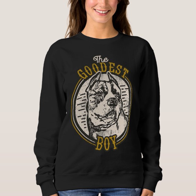 Goodest Boy Pitbull Sweatshirt (Front)