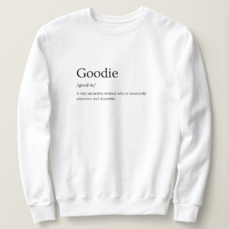 Goodie Dictionary Definition Sweatshirt