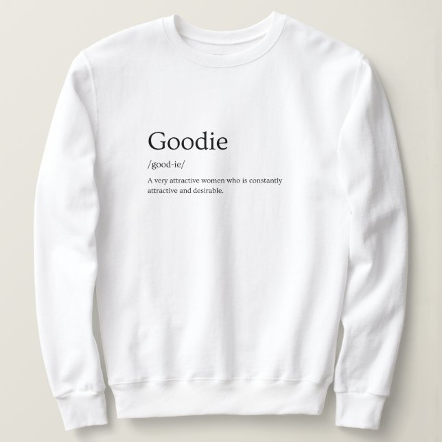 Goodie Dictionary Definition Sweatshirt (Design Front)