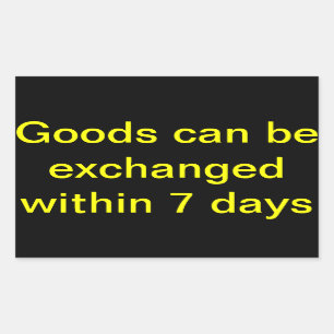 Goods can be exchanged within 7 days rectangular sticker