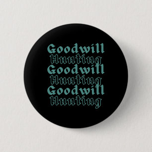 Goodwill Hunting 6 Cm Round Badge