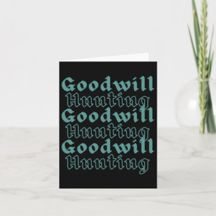 Goodwill Hunting Card