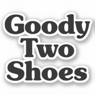 Goody Two Shoes