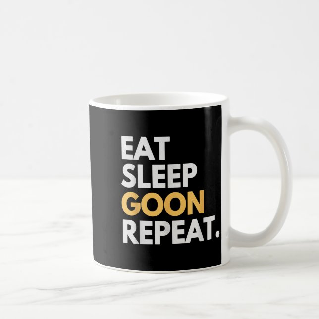 Gooner Funny Gooning Meme Eat Sleep Goon Repeat  Coffee Mug (Right)