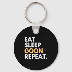 Gooner Funny Gooning Meme Eat Sleep Goon Repeat Key Ring
