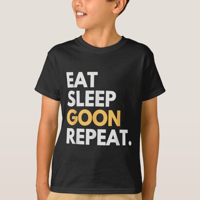 Gooner Funny Gooning Meme Eat Sleep Goon Repeat  T-Shirt (Front)