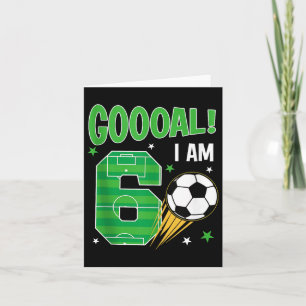 Goooal I Am 6 Year Old Birthday Boy Soccer Themed  Card